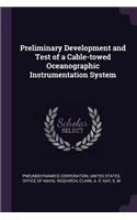 Preliminary Development and Test of a Cable-towed Oceanographic Instrumentation System