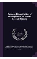 Proposed Constitution of Pennsylvania, as Passed Second Reading