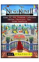 Ni No Kuni II Revenant Kingdom Game, Pc, Ps4, Premium, Collectors, Edition, Characters, Tips, Guide Unofficial