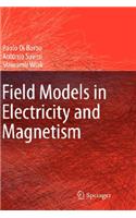 Field Models in Electricity and Magnetism