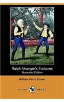 Ralph Granger's Fortunes (Illustrated Edition) (Dodo Press)