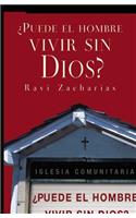 ¿Puede el hombre vivir sin Dios?