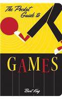 The Pocket Guide to Games: (Pocket Guide)