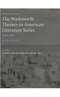 Manifest Destiny and the Quest for the West: Theme 7, Manifest Destiny and the Quest for the West