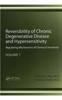 Reversibility of Chronic Degenerative Disease and Hypersensitivity, Volume 1