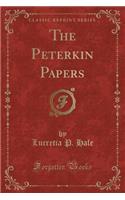 The Peterkin Papers (Classic Reprint)