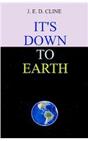 It's Down To Earth