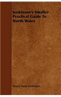 Jenkinson's Smaller Practical Guide To North Wales