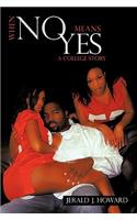 When No Means Yes