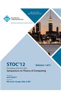STOC 12 Proceedings of the 2012 ACM Symposium on Theory of Computing V1