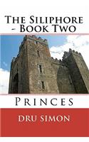 Siliphore: Book Two - Princes