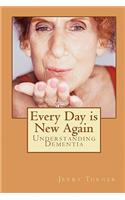 Every Day is New Again