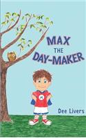 Max, the Day-Maker