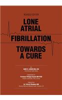 Lone Atrial Fibrillation Towards a Cure