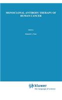 Monoclonal Antibody Therapy of Human Cancer