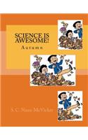 Science is Awesome! Autumn