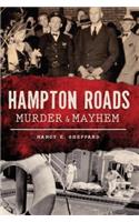 Hampton Roads Murder & Mayhem