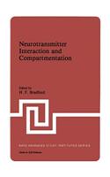 Neurotransmitter Interaction and Compartmentation: (48 NATO Science Series A:)