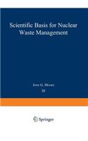 Scientific Basis for Nuclear Waste Management