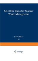 Scientific Basis for Nuclear Waste Management