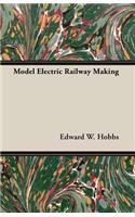 Model Electric Railway Making
