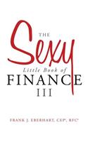 Sexy Little Book of Finance III