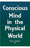 Conscious Mind in the Physical World
