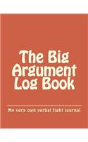 The Big Argument Log Book