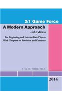 2/1 Game Force a Modern Approach