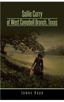 Sallie Curry of West Campbell Branch, Texas