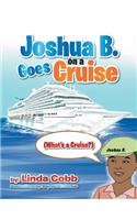 Joshua B. Goes on a Cruise: (What's a Cruise?)(English)