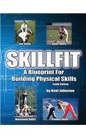 SkillFit - A Blueprint for Building Physical Skills: Building Physical Skills - Youth Edition(English)