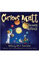 Curious Matt Discovers the World