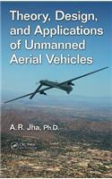 Theory, Design, and Applications of Unmanned Aerial Vehicles