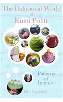 The Delusional World of Knitti Politi: Patterns of Interest