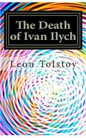 The Death of Ivan Ilych: In Contemporary American English