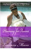 Planning for Forever: Voluptuously Curvy and Loving Series: Volume 5 (Voluptuously Curvy and Loving It)