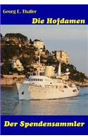 Der Spendensammler: (30 Die Hofdamen)