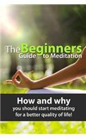 The Beginners Guide to Meditation