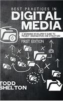 Best Practices in Digital Media