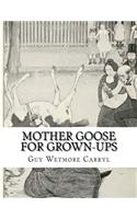 Mother Goose For Grown-Ups