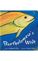 Bartholomew's Wish