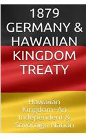 1879 GERMANY & The HAWAIIAN KINGDOM TREATY