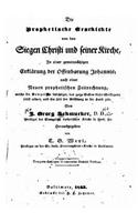 Die Prophetische Geschichte von den Siegen Christi und Seiner Kirche