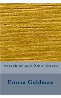 Anarchism and Other Essays