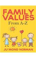 Family Values from A-Z