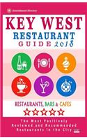 Key West Restaurant Guide 2018: Best Rated Restaurants in Key West, Florida - 200 Restaurants, Bars and Cafés recommended for Visitors, 2018