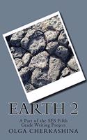 Earth 2: A Part of the SES Fifth Grade Writing Project