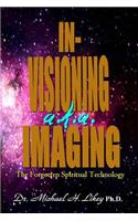 In-Visioning a.k.a. Imaging