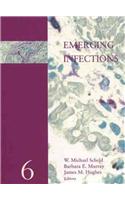 Emerging Infections 6